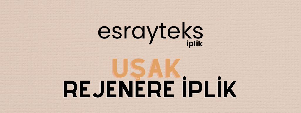 UŞAK REJENERE İPLİK